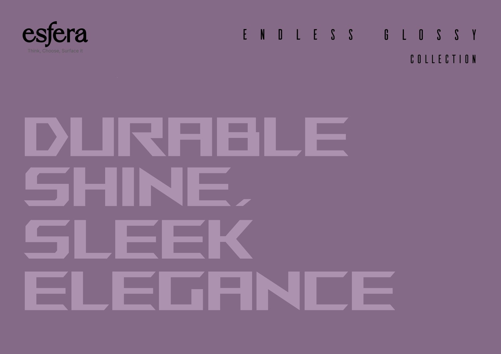 New Glossy Endless